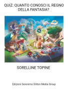 SORELLINE TOPINE - QUIZ: QUANTO CONOSCI IL REGNO DELLA FANTASIA?