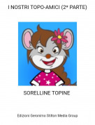 SORELLINE TOPINE - I NOSTRI TOPO-AMICI (2* PARTE)
