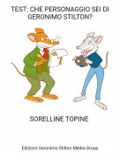 SORELLINE TOPINE - TEST: CHE PERSONAGGIO SEI DI GERONIMO STILTON?