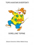 SORELLINE TOPINE - TOPO-AVATAR DIVERTENTI