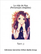Terri ;) - La vida de Nya(Personajes elegidos)