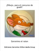 Geronimo el raton - &iexcl;Dibujo, para el concurso de guadi!