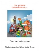 Gianmarco Geronimo - Una vacanza straordinaria a...