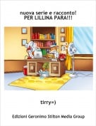 tirry=) - nuova serie e racconto!PER LILLINA PARA!!!
