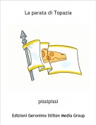 pissipissi - La parata di Topazia