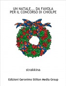 strakkina - UN NATALE... DA FAVOLAPER IL CONCORSO DI CHIOLPE