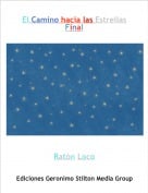 Rat&oacute;n Loco - El Camino hacia las Estrellas&iquest;Final?