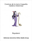 Riquidemi - Cronicas de la torre 4:aquella roedora misteriosa