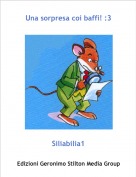 Siliabilia1 - Una sorpresa coi baffi! :3