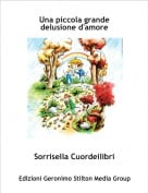 Sorrisella Cuordeilibri - Una piccola grande delusione d'amore