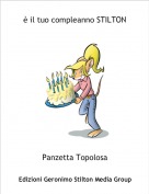 Panzetta Topolosa - &egrave; il tuo compleanno STILTON