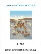 STARK - parte I- LA TRIBU' NASCOSTA