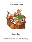 Choco Buns - Povero Geronimo