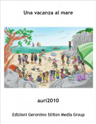 auri2010 - Una vacanza al mare