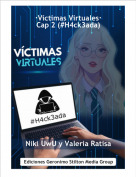Niki UwU y Valeria Ratisa - &middot;V&iacute;ctimas Virtuales&middot;Cap 2 (#H4ck3ada)