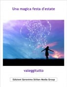 valeggitutto - Una magica festa d'estate
