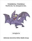 ratogloria - TENEBROSA TENEBRAXNosferatu ha desaparecido.