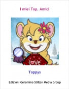 Toppys - I miei Top. Amici