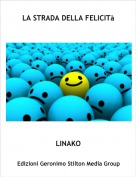 LINAKO - LA STRADA DELLA FELICIT&agrave;