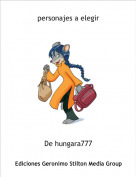 De hungara777 - personajes a elegir