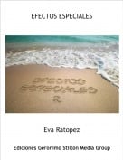 Eva Ratopez - EFECTOS ESPECIALES