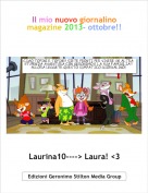 Laurina10----> Laura! <3 - Il mio nuovo giornalino magazine 2013- ottobre!!