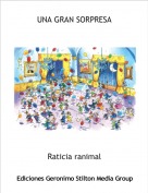 Raticia ranimal - UNA GRAN SORPRESA