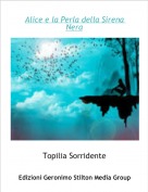 Topilia Sorridente - Alice e la Perla della Sirena Nera