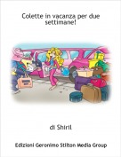 di Shiril - Colette in vacanza per due settimane!