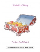 Topina OcchiDolci - I Gioielli di Patty