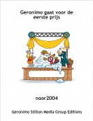 noor2004 - Geronimo gaat voor de eerste prijs
