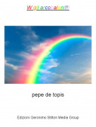 pepe de topis - W gli arcobaleni!!!