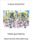 TOPINA QUATTROCCHI - IL BALLO SCOLASTICO