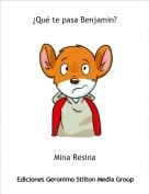 Mina Resina - &iquest;Qu&eacute; te pasa Benjamin?