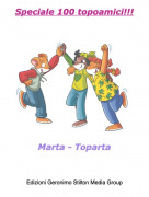 Marta - Toparta - Speciale 100 topoamici!!!