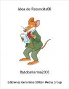 Ratobailarina2008 - Idea de Ratoncita00
