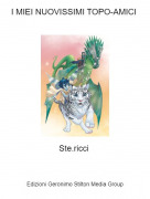 Ste.ricci - I MIEI NUOVISSIMI TOPO-AMICI