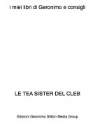 LE TEA SISTER DEL CLEB - i miei libri di Geronimo e consigli