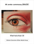 !f!e!r!o!c!i!a!:!3! - Mi avete commossa,GRAZIE!