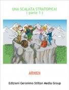 ARWEN - UNA SCALATA STRATOPICA!( parte 1 )