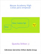 Quesita Stilton ;) - Mouse Academy HighListas para empezar