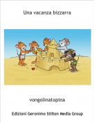 vongolinatopina - Una vacanza bizzarra