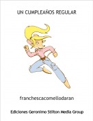 franchescacomellodaran - UN CUMPLEA&Ntilde;OS REGULAR