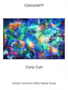 Curly Curl - Concorsi!!!!