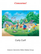 Curly Curl! - Concorso!