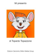 di Topardo Topazzone - Mi presento