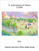 Gre. - Il  matrimonio di Nonna Crypta
