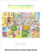 R o s e t a - R o s e t a y sus amigos 1Primeros dias en Ratonia