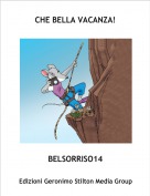 BELSORRISO14 - CHE BELLA VACANZA!
