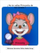Princesita - &iexcl; No te vayas Princesita de los corales !